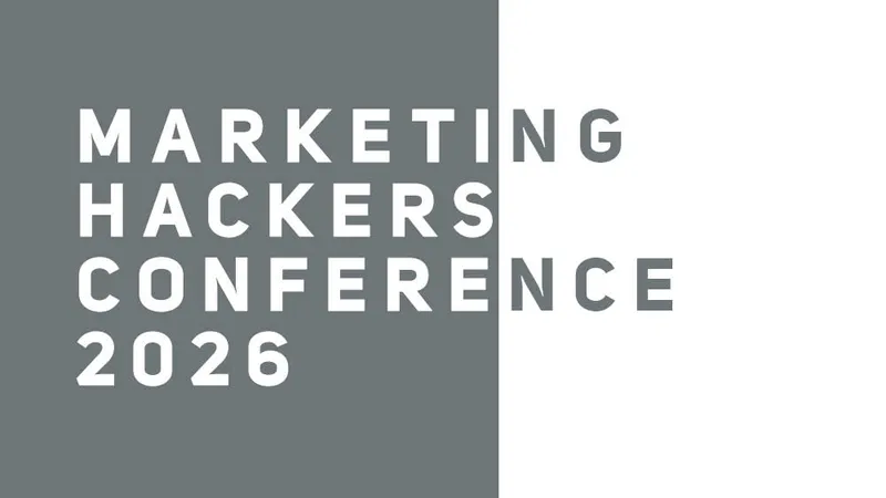MARKETING HACKERS CONFERENCE 2026