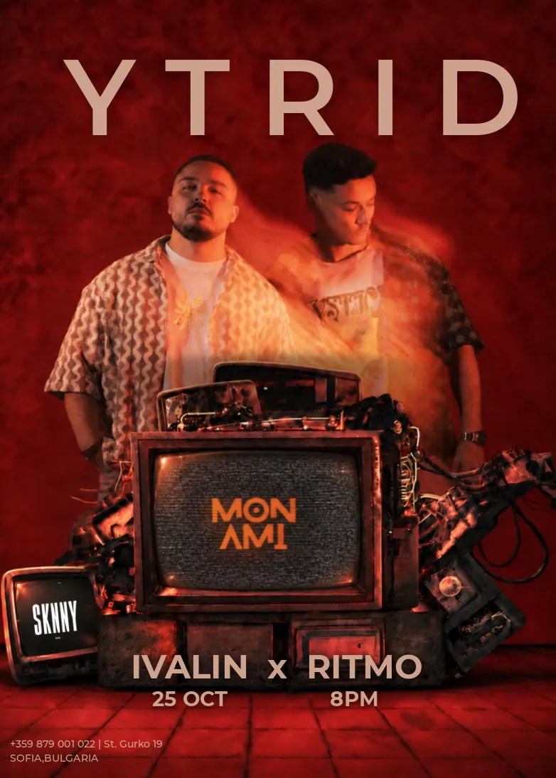MON AMI at SKINNY w/ YTRID, IVALIN & RITMO, снимка 1